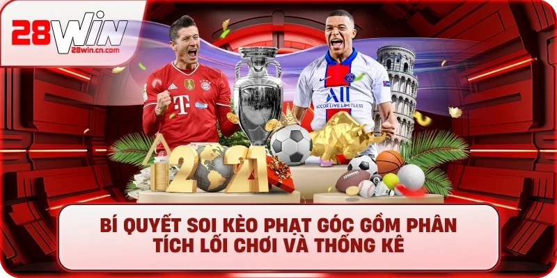 Kèo Phạt Góc - Cách Soi Kèo Chuẩn Và Kinh Nghiệm Bắt Kèo Hay 3 Bí quyết soi kèo phạt góc gồm phân tích lối chơi và thống kê